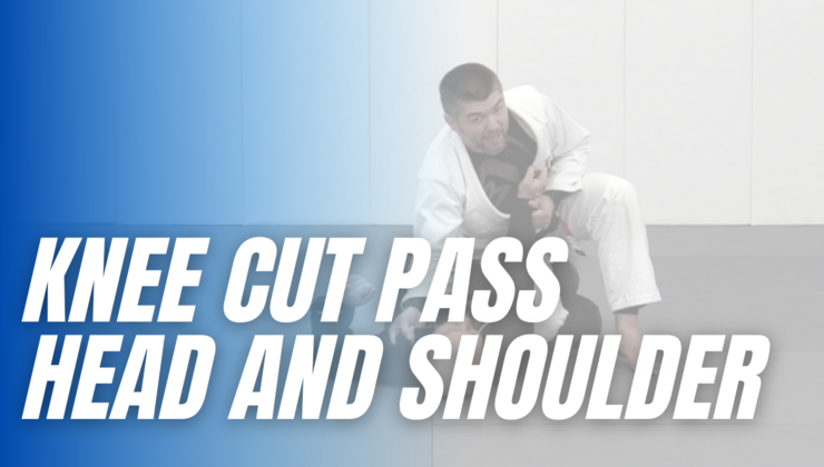 Knee Cut Passing with Head and Shoulder | RŌL TV - Jiu Jitsu Video Library