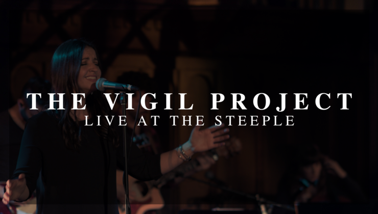 The Vigil Project Live at the Steeple