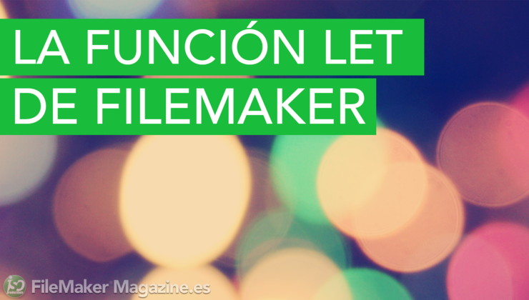 La función Let de FileMaker