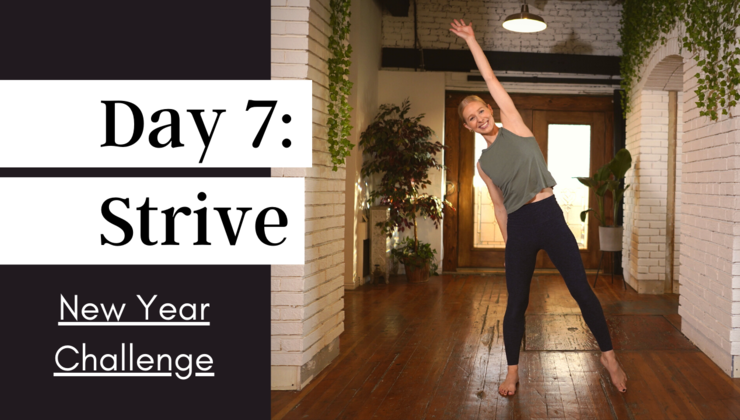 Day 7: Strive