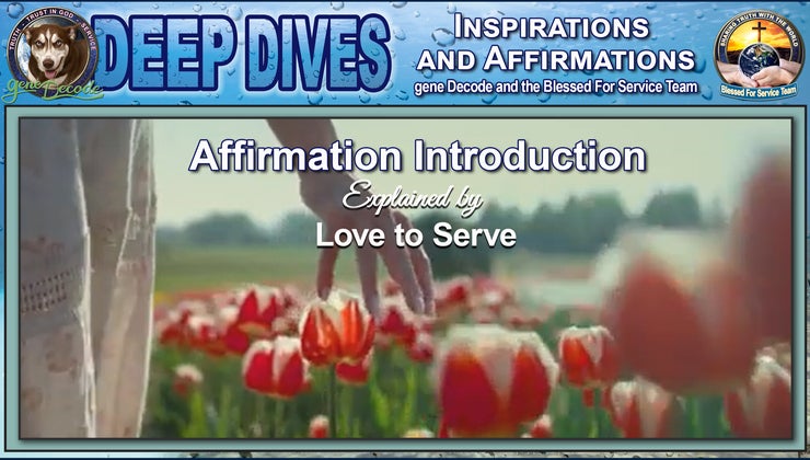 Affirmations by Love to Serve (revised 2024) | Gene Decode