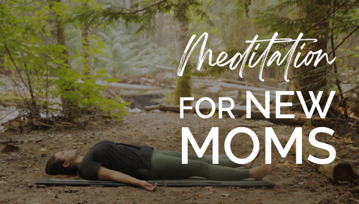 Meditation for New Moms