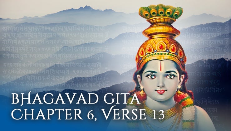 Bhagavad Gita Chapter 6 Verse 13 bhagavad-gita-chapter-6-verse-13