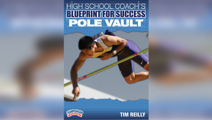 High School Coach's Blueprint for Success: Pole Vault - Part 1