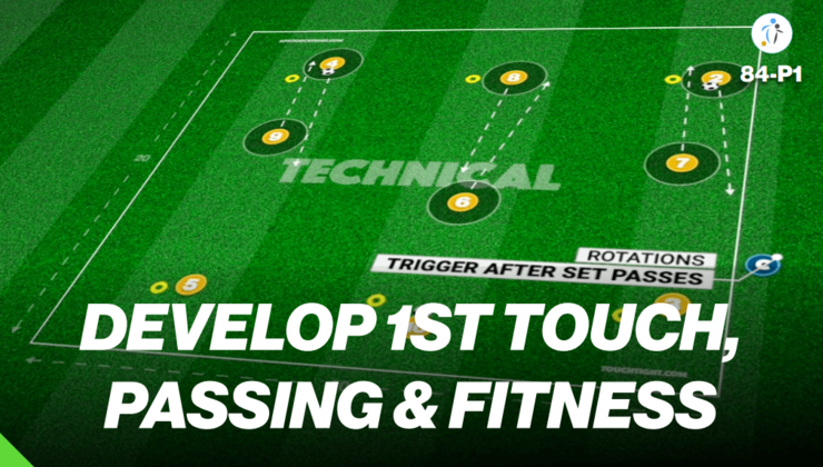 1st Touch, Passing and Fitness | 84-P1