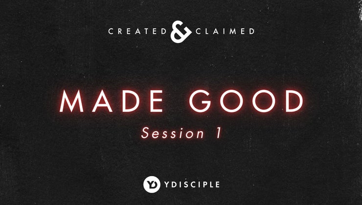 Session 1: Made Good