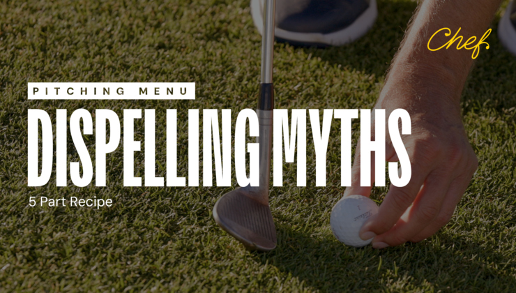 Short Game Chef Pitching Menu Dispelling Myths