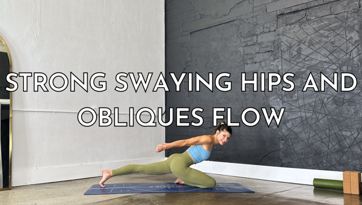 Strong Swaying Hips and Obliques Flow