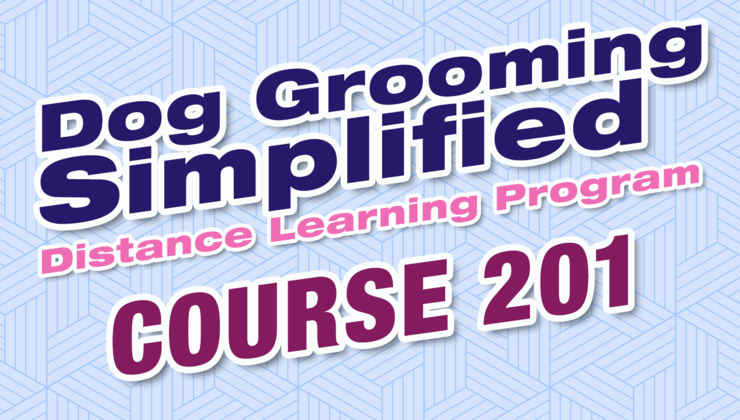 Groomer's Online Distance Learning Program Course 201 | Dog Grooming ... - Online Pet Groomer Certification Programs Certification