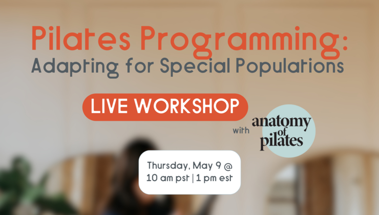 Pilates Programming: Adapting for Special Populations