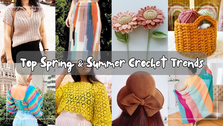 Hottest Crochet Trends for Spring & Summer 2024
