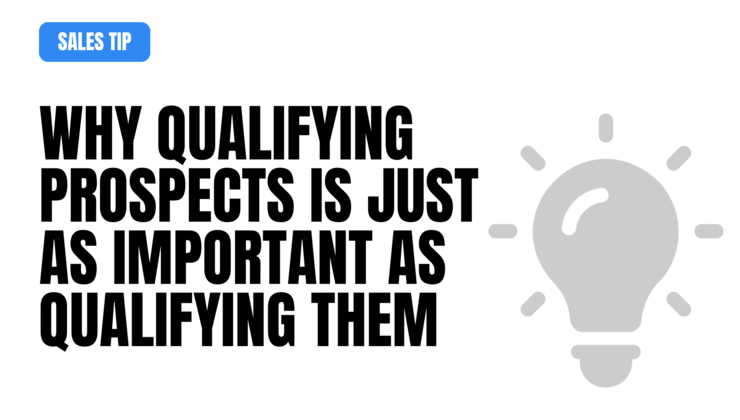 Why Disqualifying Prospects is Just as Important as Qualifying them
