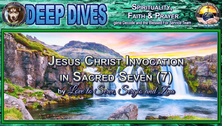 Jesus Christ Invocation in Sacred 7 | Gene Decode