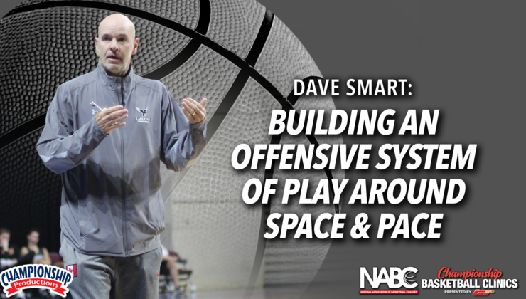 Dave Smart: Building an Offensive System of Play Around Space & Pace