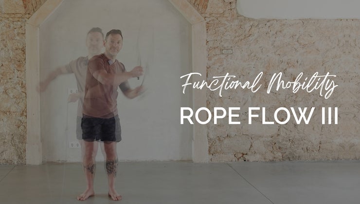 Functional Mobility: Rope Flow III