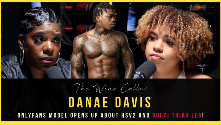 Viral Scandal: Danae Davis Opens Up About HSV2, OnlyFans, and Gucci
