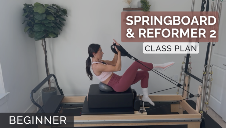 Beginner Springboard and Reformer 2 Class Plan | Balanced Pilates Flow