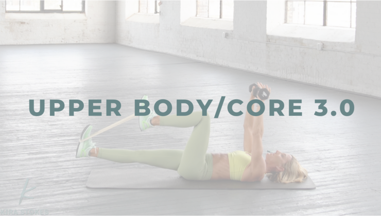 Upper Body/Core 3.0