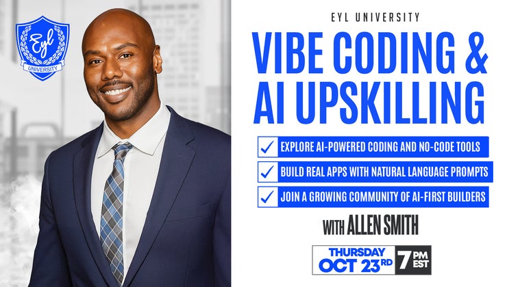 EYLU Masterclass - Vibe Coding and AI Upskilling for The New Economy w ...
