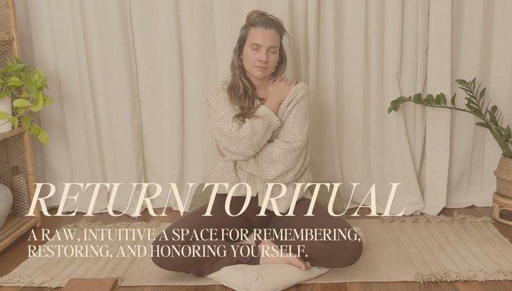 Return to Ritual | A Space for Remembering, Restoring, and Honoring ...