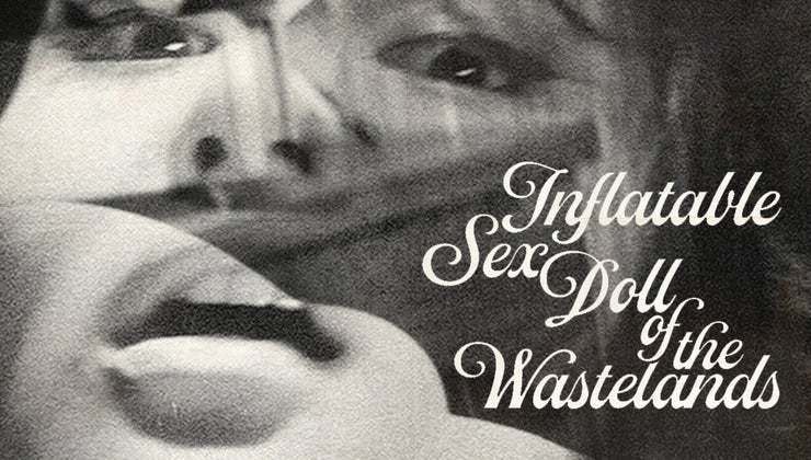 Inflatable Sex Doll of the Wastelands (1967)