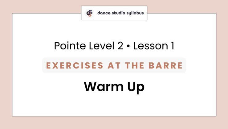 Pointe Level 2 | Lesson 1 | Barre: Warm Up
