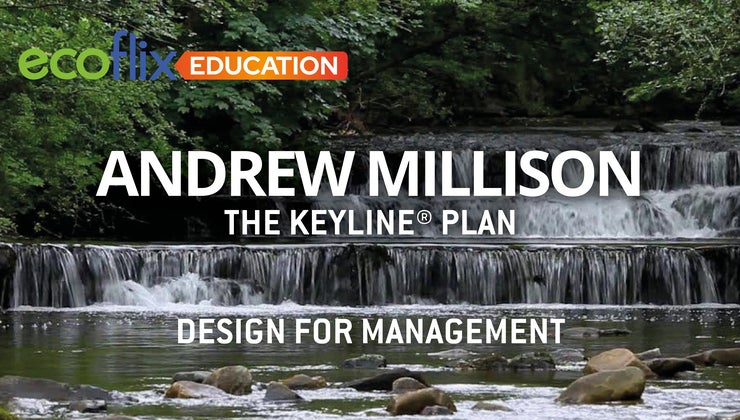 Millison Andrew Millison's The Keyline® Plan - Part 6 - Design for Management