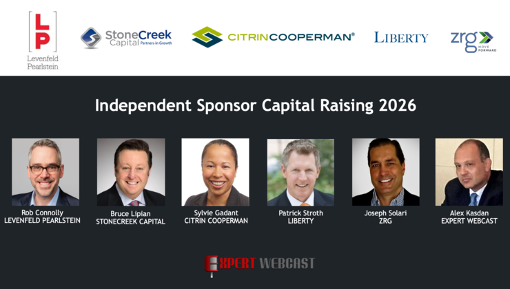 Expert Webcast Roundtable: Independent Sponsor Capital Raising 2026