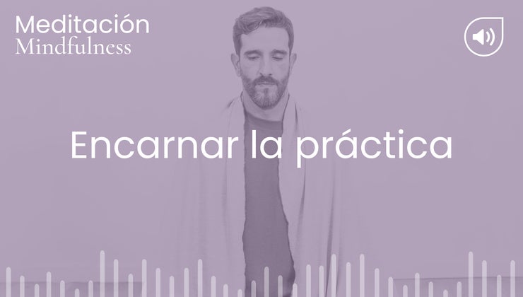Meditación para integrar la práctica en la vida diaria