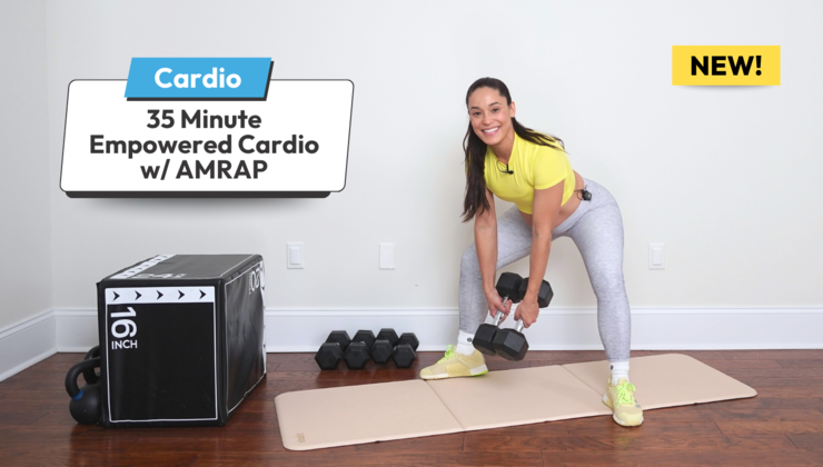 35m Empowered Cardio w/ AMRAP