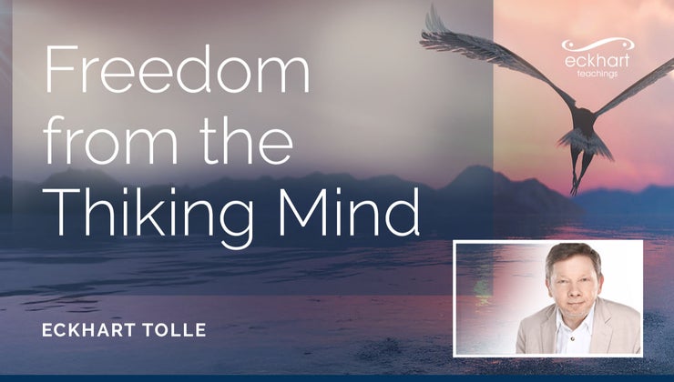 [April 2026] Freedom from the Thinking Mind