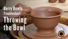 Troubleshoot: Throwing the Bowl