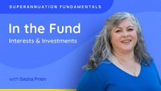 Superannuation Fundamentals 2025: In the Fund: Interests & Investments