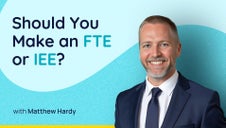 Should You Make an FTE or IEE?