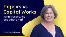 Repairs vs Capital Works: What's Deductible and What's Not?