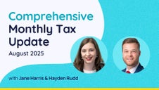 Comprehensive Monthly Tax Update - August 2025