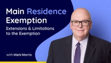 Main Residence Exemption: Extensions & Limitations to the Exemption