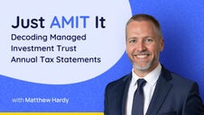 Just AMIT It: Decoding Managed Investment Trust Annual Tax Statements