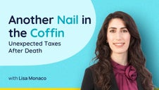 Another Nail in the Coffin: Unexpected Taxes After Death