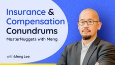 MasterNuggets with Meng: Insurance & Compensation Conundrums