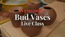 Bud Vases Recorded Live Class