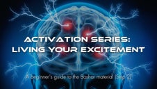 Activation Series: Living Your Excitement
