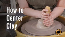 How to Center Clay