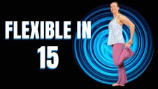 Flexible in 15