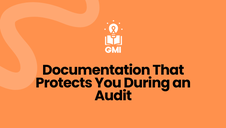 Documentation That Protects You During an Audit