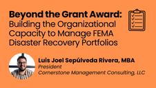 Beyond the Grant Award Building the Organizational Capacity to Manage FEMA Disaster Recovery Portfolios