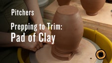 Prepping to Trim: Pad of Clay