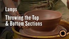 Throwing the Top & Bottom Sections