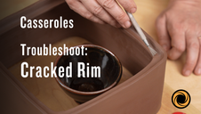 Casseroles: Troubleshoot - Cracked Rim
