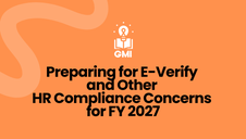 Preparing for E-Verify & Other HR Compliance Concerns for FY 2027